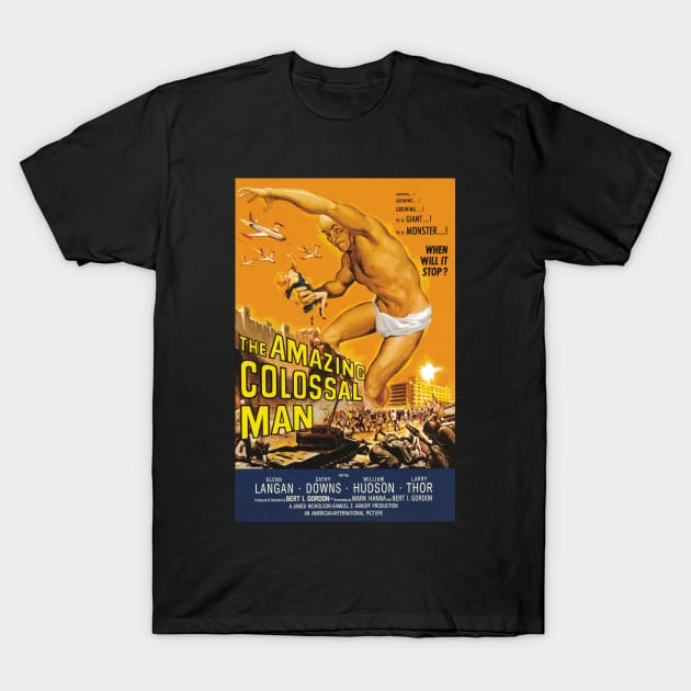 Classic Drive-In Movie Poster - The Amazing Colossal Man T-Shirt by Starbase79